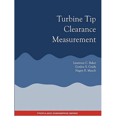 Turbine Tip Clearance Measurement - Propulsion Engineering Series