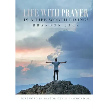 Life With Prayer Is A Life Worth Living!