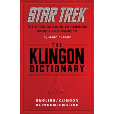 The Klingon Dictionary: The Official Guide to Klingon Words and Phrases