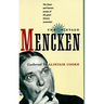 The Vintage Mencken: The Finest and Fiercest Essays of the Great Literary Iconoclast