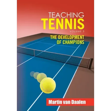 Teaching Tennis Volume 3: The Development of Champions