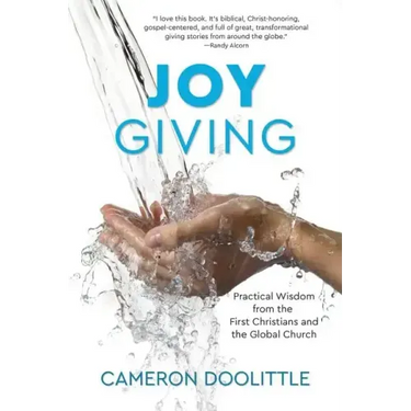 Joy Giving: Practical Wisdom from the First Christians and the Global Church
