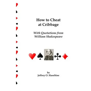 How To Cheat At Cribbage: With Quotations From William Shakespeare