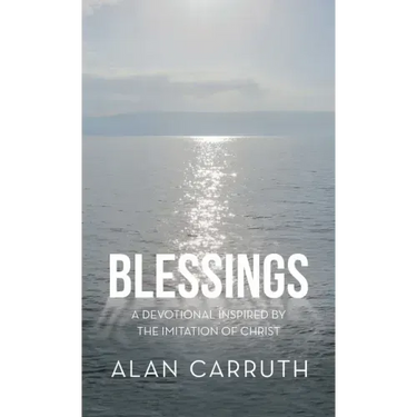 Blessings: A Devotional Inspired by the Imitation of Christ