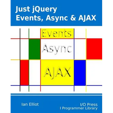 Just jQuery: Events, Async & Ajax