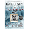 The Misbegotten Son: A Serial Killer and His Victims - The True Story of Arthur J. Shawcross