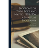 Jacopone da Todi, Poet and Mystic, 1228-1306, a Spiritual Biography