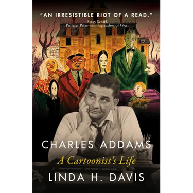 Charles Addams: A Cartoonist's Life