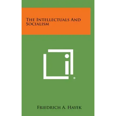 The Intellectuals and Socialism