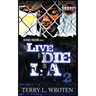 To Live & Die In LA 2: 100 Days 100 Nights