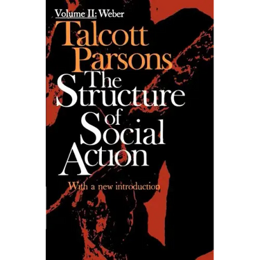 Structure of Social Action Volume II