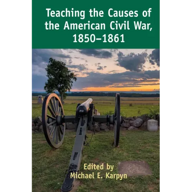 Teaching the Causes of the American Civil War, 1850-1861