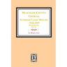 Muscogee County, Georgia Superior Court Minutes, 1838-1840. Volume #1 - part 1
