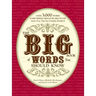 The Big Book of Words You Should Know: Over 3,000 Words Every Person Should Be Able to Use (and a Few That You Probably Shouldn't)