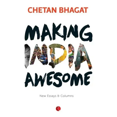 Making India Awesome: New Essays and Columns