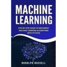 Machine Learning: Step-By-Step Guide to Implement Machine Learning Algorithms with Python