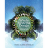 Whole Systems Design: Inquiries in the Knowing Field
