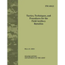 Tactics, Techniques and Procedures for The Field Artillery Battalion (Field Manual No. 3-09.21)