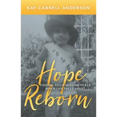 Hope Reborn: Finding Your Missing Peace When Life Falls Apart