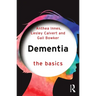 Dementia: The Basics: The Basics