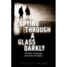 Spying Through a Glass Darkly: The Ethics of Espionage and Counter-Intelligence