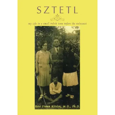 Sztetl: My Life in a Small Polish Town Before the Holocaust