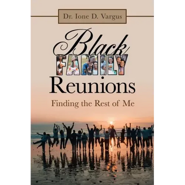 Black Family Reunions: Finding the Rest of Me