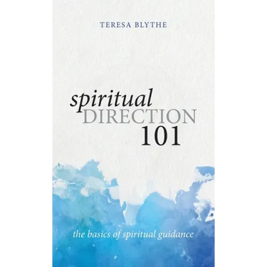 Spiritual Direction 101: The Basics of Spiritual Guidance