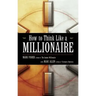 How to Think Like a Millionaire