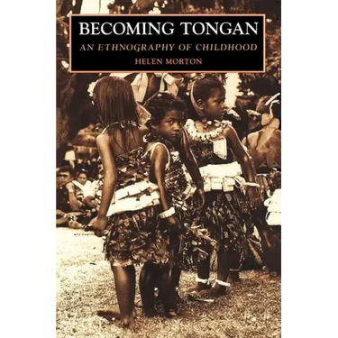 Becoming Tongan: An Ethnography of Childhood