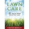 Lawn care: 51 Tips for Taking Care of Your Lawn
