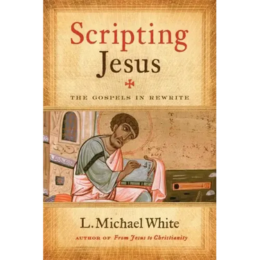Scripting Jesus: The Gospels in Rewrite