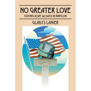 No Greater Love: Staying Alive 365 Days in Babylon