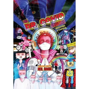 The Dr. Covid Universe: Adventures in Clown Land