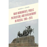 War Monuments, Public Patriotism, and Bereavement in Russia, 1905-2015
