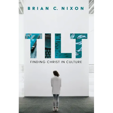 Tilt: Finding Christ in Culture