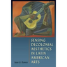 Sensing Decolonial Aesthetics in Latin American Arts