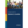 A Study Guide for Voltaire's Candide