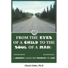 From the Eyes of a Child to the Soul of a Man: A Journey along the Highway of Life