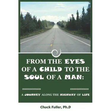 From the Eyes of a Child to the Soul of a Man: A Journey along the Highway of Life