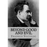 Beyond Good and Evil (English Edition)