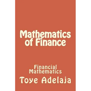 Mathematics of Finance: Financial Mathematics