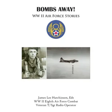 Bombs Away!: Ww Ii Air Force Stories