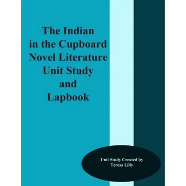 The Indian in the Cupboard Novel Literature Unit Study and Lapbook