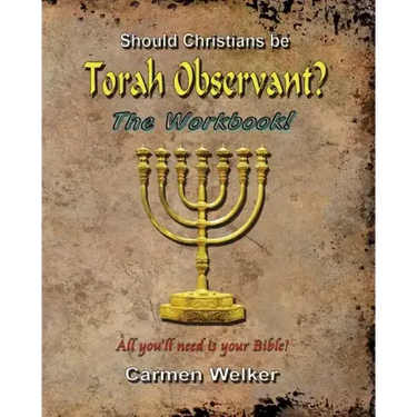 Should Christians be Torah Observant? - The Workbook