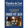 Under My Skin: Wildlings Book 1