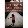 Forgiven but not Forgotten!