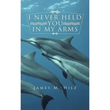I Never Held You in My Arms