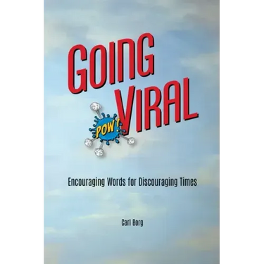 Going Viral: Encouraging Words for Discouraging Times