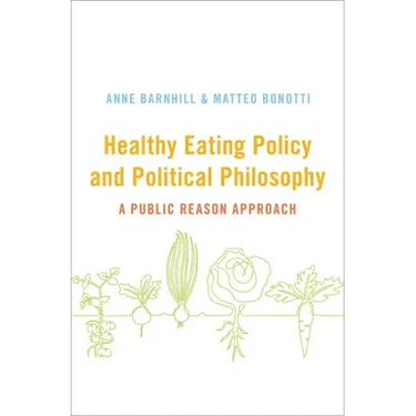Healthy Eating Policy and Political Philosophy: A Public Reason Approach